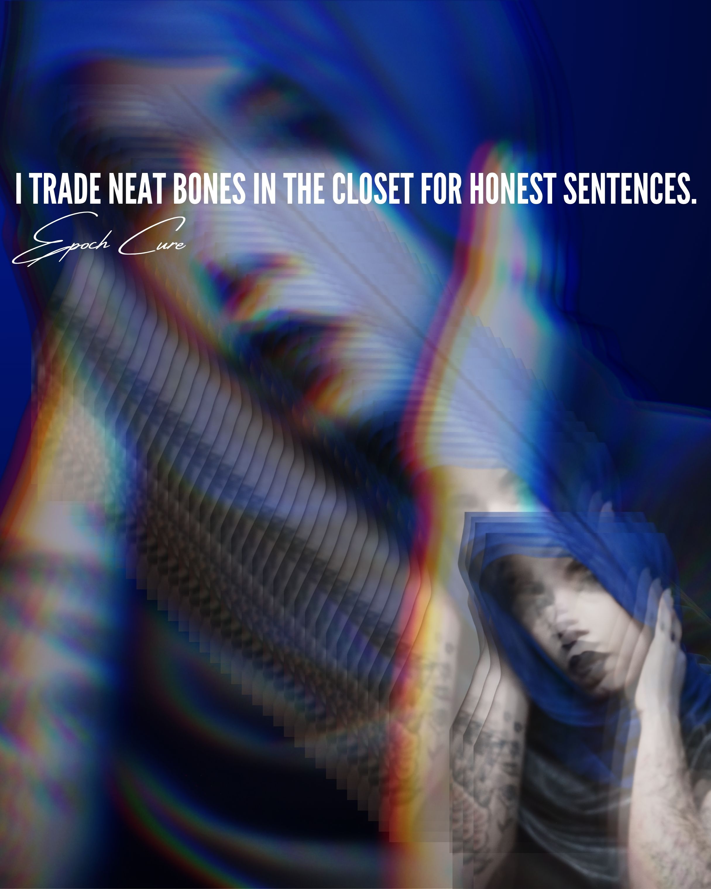 Glitch portrait paired with the phrase I trade neat bones in the closet for honest sentences
